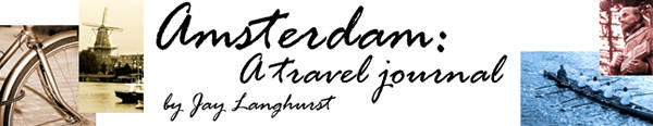 Amsterdam: A travel journal by Jay Langhurst